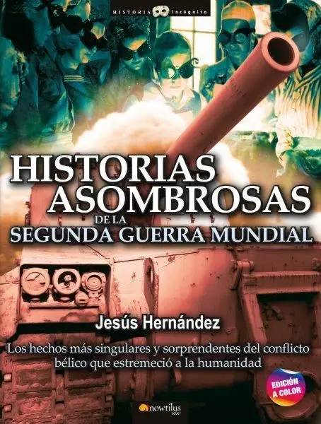 Historias Asombrosas 2 Guerra Mundial