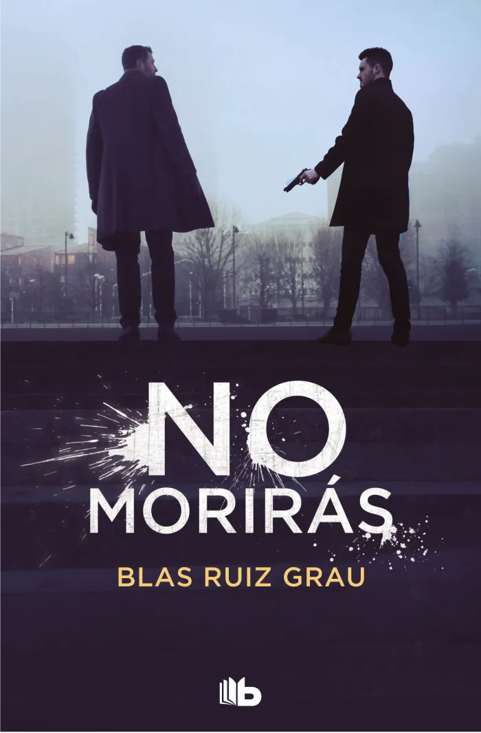 No Morirás. Trilogía Blas Ruiz 3