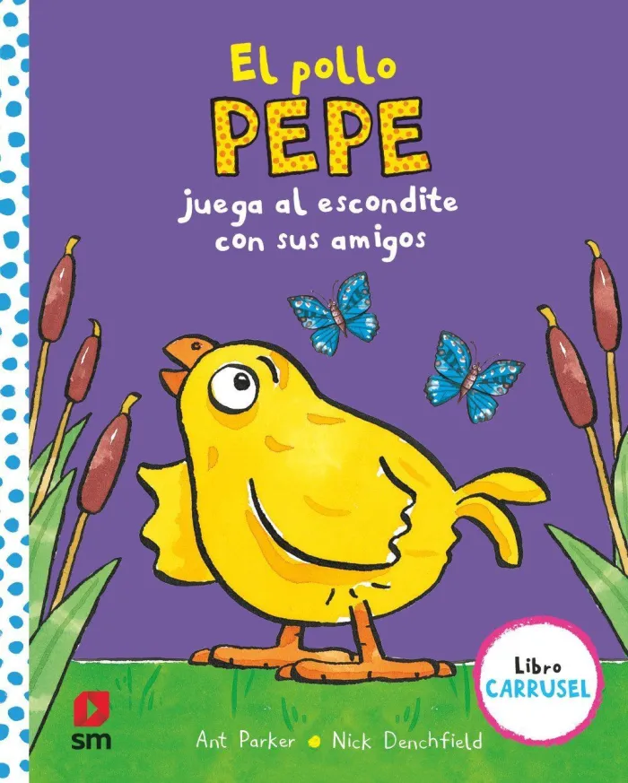 El Pollo Pepe Juega Al Escondite con Sus Amigos - Libro Carrusel * Sm