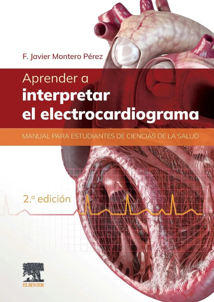 Aprender a Interpretar el Electrocardiograma 2ª Ed