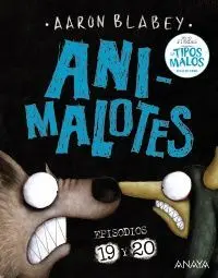 Animalotes 19 y 20: la Serpiente y la Bestia / una Cosa Más