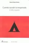 Cuando Sucede lo Inesperado el 15-M y la Izquierda