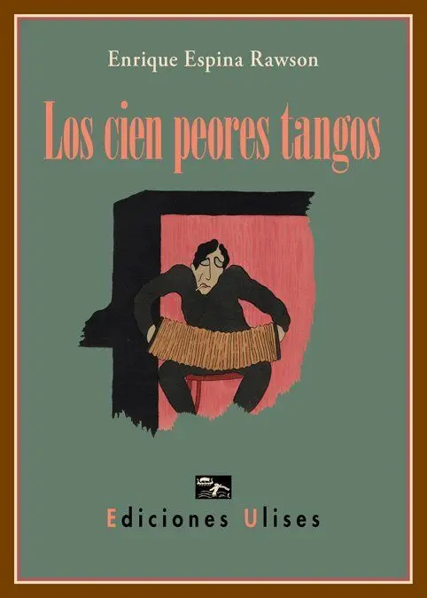 Los Cien Peores Tangos