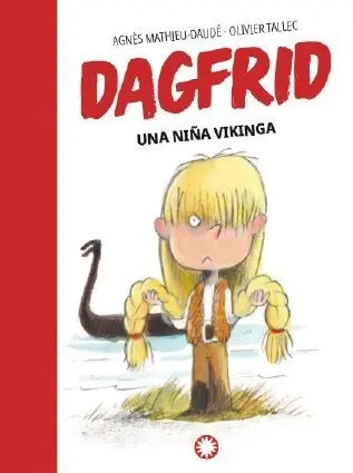 Dagfrid. Una Niña Vikinga - Castellano