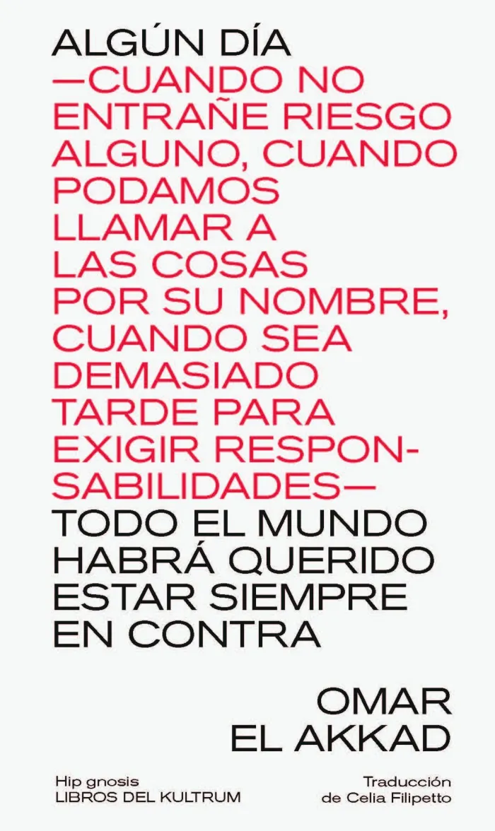 Algún Día ?Cuando no Entrañe Riesgo Alguno, Cuando Podamos Llamar a las Cosas Po