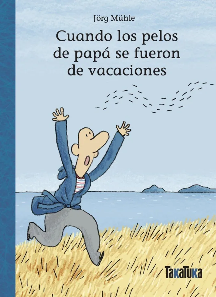 Cuando los Pelos de Papá se Fueron de Vacaciones