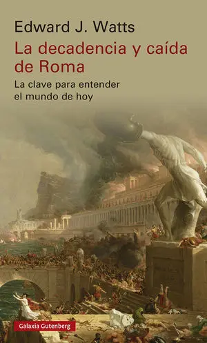 La Decadencia y Caída de Roma