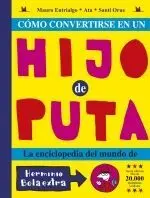 Como Convertirse en un Hijo Puta 6. ª Ed.