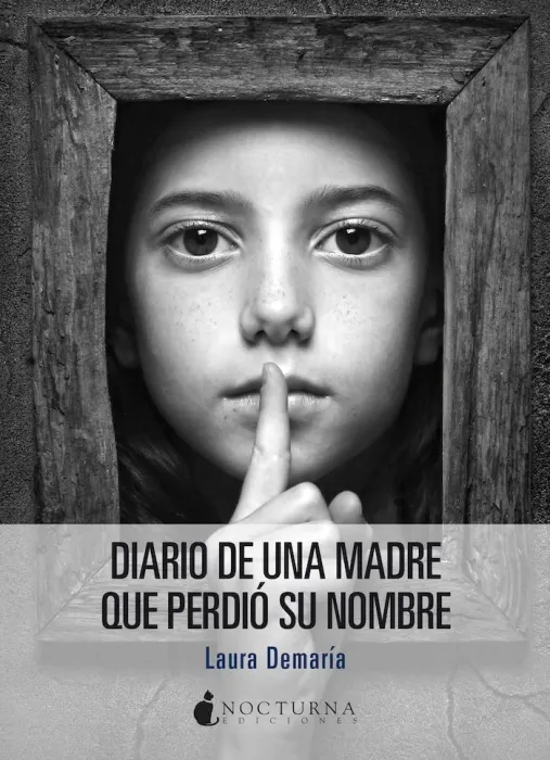 Diario de una Madre que Perdió Su Nombre