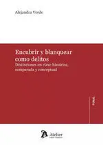 Encubrir y Blanquear Como Delitos Distinciones en Clave Historica Comp