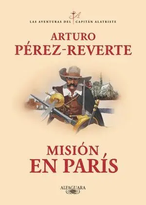 Misión en París Aventuras Capitán Alatriste 8