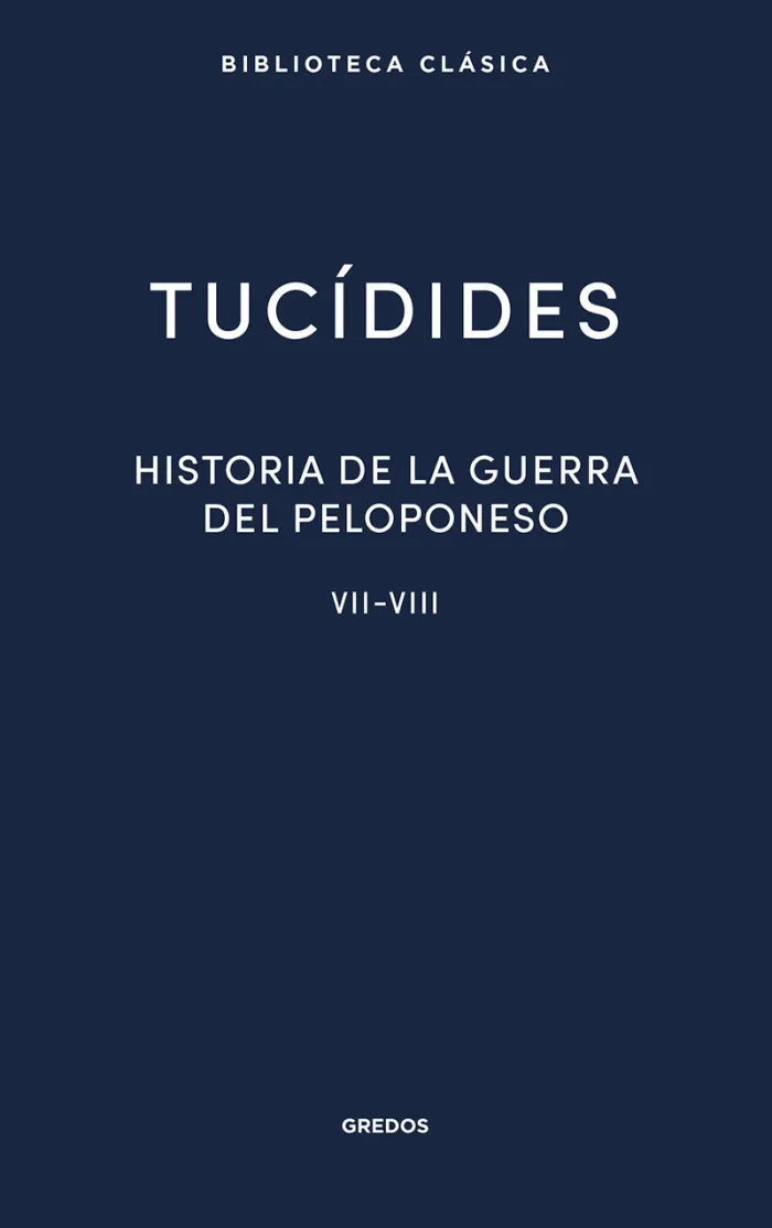 37. Historia de la Guerra del Peloponeso. Libros Vii-Viii