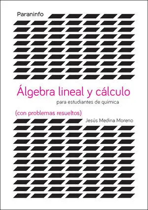Álgebra Lineal y Cálculo para Estudiantes de Química