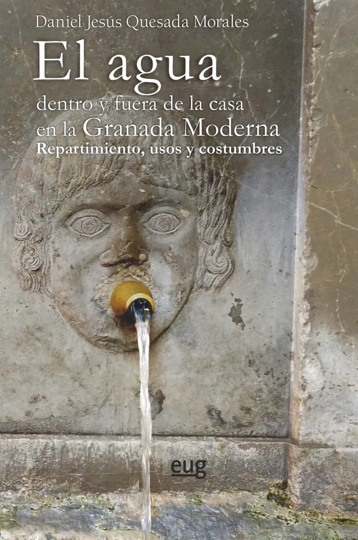 El Agua dentro y Fuera de la Casa en la Granada Moderna