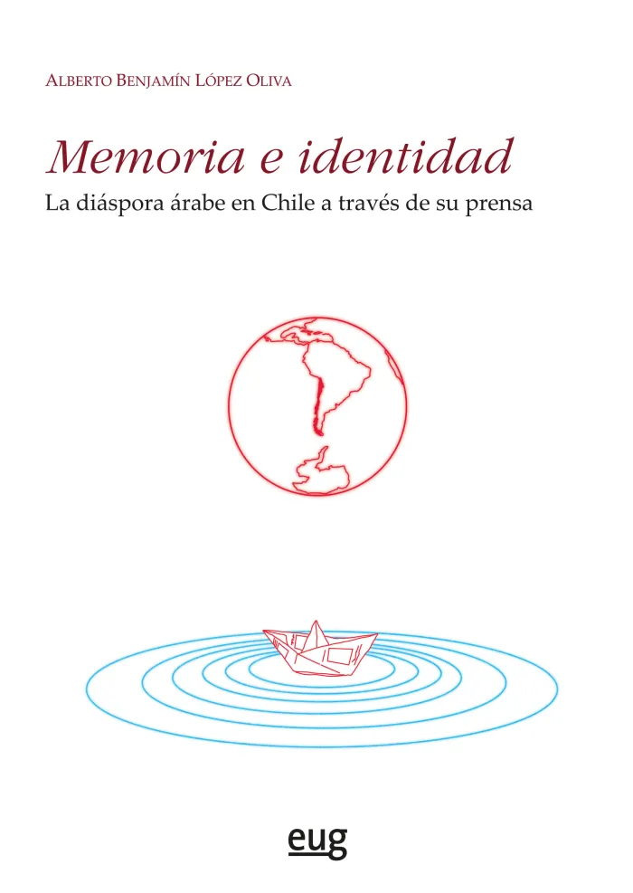 Memoria e Identidad la Diaspora Arabe en Chile a Traves de