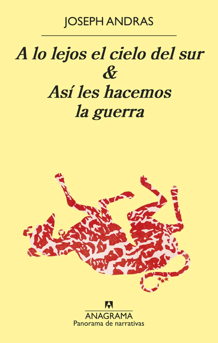A lo Lejos el Cielo del Sur & Así les Hacemos la Guerra