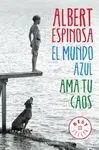 El Mundo Azul. Ama tu Caos