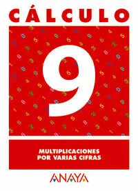 Cálculo 9. Multiplicaciones por Varias Cifras.