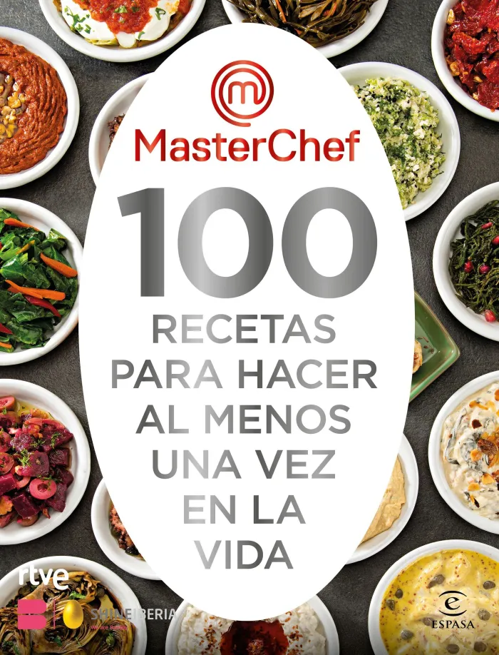 Masterchef. 100 Recetas para Hacer Al Menos una Vez en la Vida