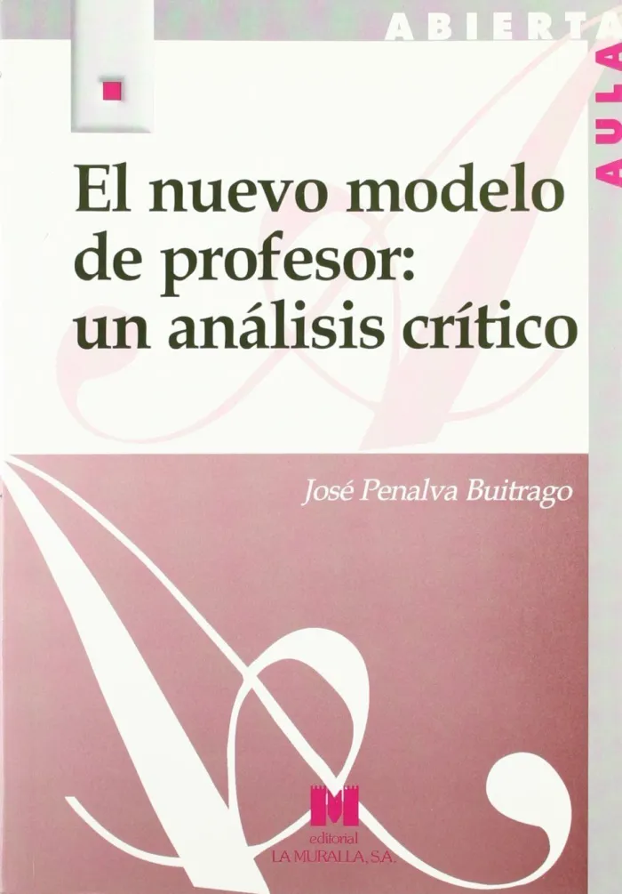 Nuevo Modelo de Profesor. Un Analisis Critico, el