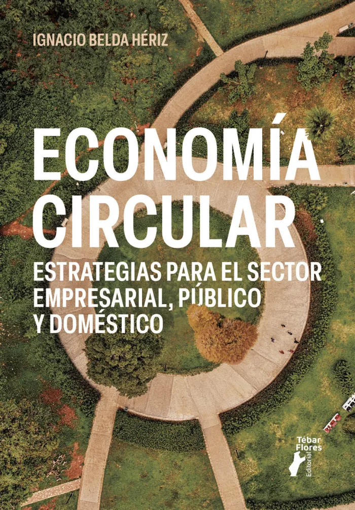 Economía Circular. Estrategias para el Sector Empresarial, Público y Doméstico