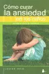 Como Curar la Ansiedad de los Niños