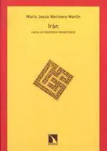 Iran. Hacia un Desorden Prometedor