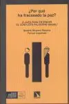 ¿ por que Ha Fracasado la Paz ? ( Claves para Entender el Conflicto Ar