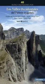 40 Rutas y Ascensiones por los Valles Occidentales del Pirineo Aragonés