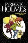 Dos Detectives y Medio (Serie Perrock Holmes 1)