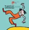 Yo Quería Ser Saltimbanqui