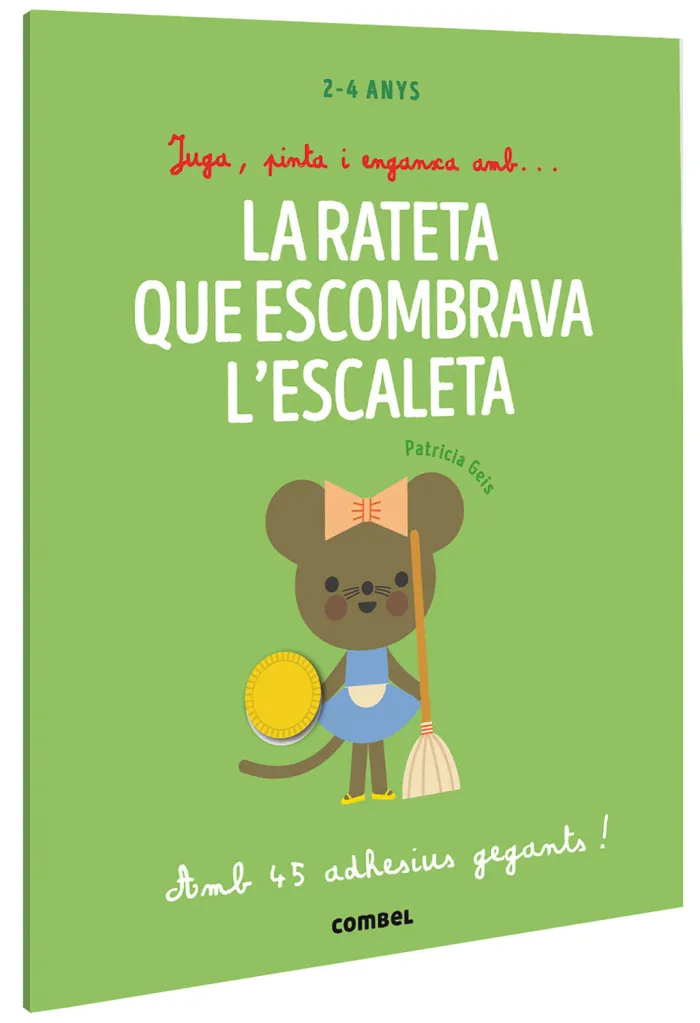 Juga, Pinta I Enganxa Amb? la Rateta que Escombrava L'escaleta