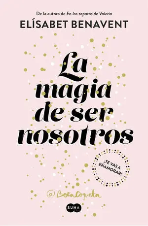 La Magia de Ser Nosotros (Bilogía Sofía 2)