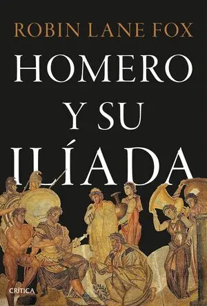 Homero y Su Ilíada