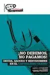 No Debemos, no Pagamos!