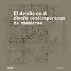 El Detalle en el Diseño Contemporáneo de Escaleras