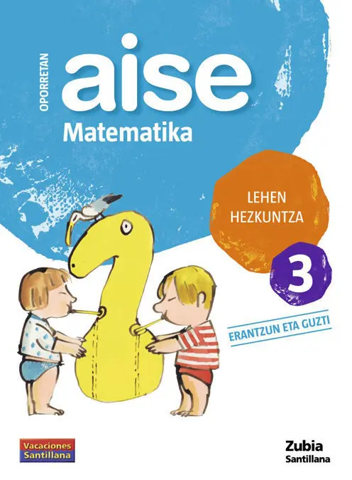 Oporretan Aise Matematika Lehen Hezkuntza 3 Vacaciones Santillana
