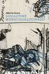 Guillotine Murió Guillotinado
