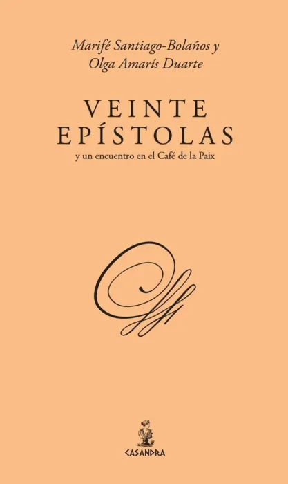 Veinte Epístolas y un Encuentro en el Café de la Paix